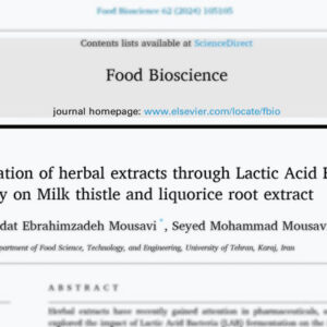 تبدیل بیولوژیکی عصاره گیاهی از طریق تخمیر باکتری اسید لاکتیک | مطالعه روی گیاه خارمریم و شیرین بیان